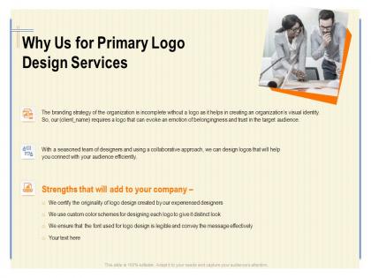 Why us for primary logo design services ppt powerpoint presentation icon influencers
