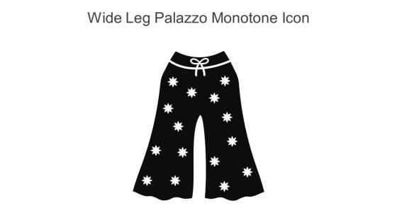 Wide Leg Palazzo Monotone Icon In Powerpoint Pptx Png And Editable Eps Format