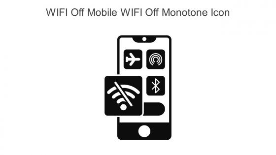 WIFI Off Mobile WIFI Off Monotone Icon In Powerpoint Pptx Png And Editable Eps Format