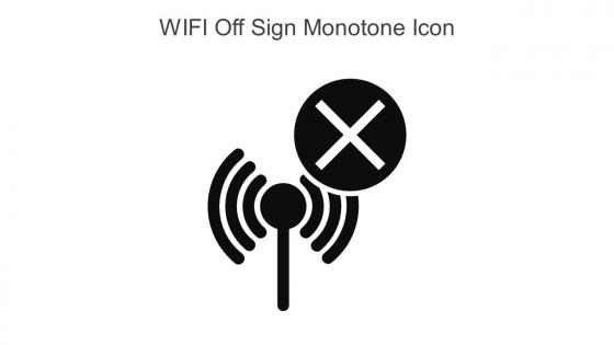 WIFI Off Sign Monotone Icon In Powerpoint Pptx Png And Editable Eps Format