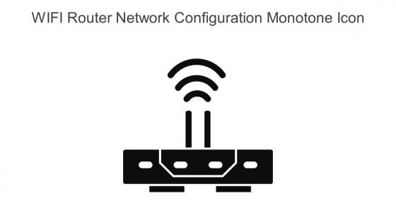 WIFI Router Network Configuration Monotone Icon In Powerpoint Pptx Png And Editable Eps Format