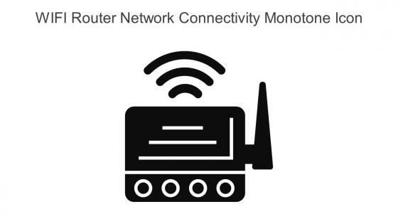 WIFI Router Network Connectivity Monotone Icon In Powerpoint Pptx Png And Editable Eps Format