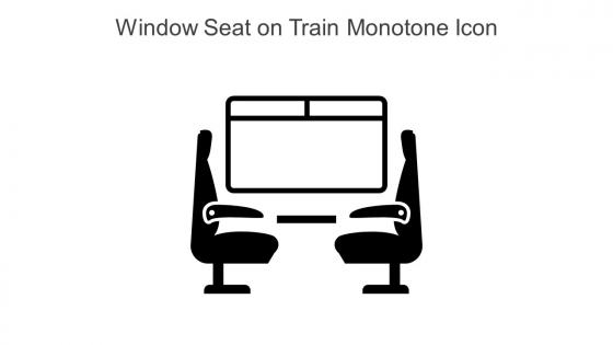 Window Seat On Train Monotone Icon In Powerpoint Pptx Png And Editable Eps Format