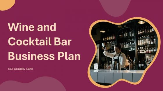 Wine And Cocktail Bar Business Plan Powerpoint Presentation Slides