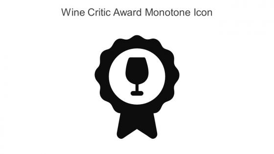 Wine Critic Award Monotone Icon In Powerpoint Pptx Png And Editable Eps Format