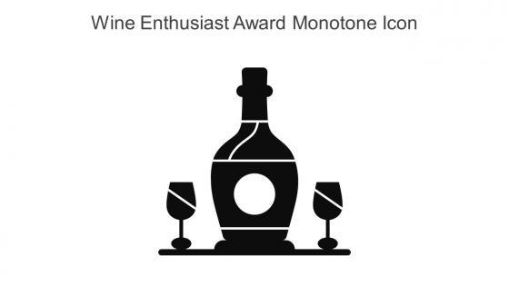 Wine Enthusiast Award Monotone Icon In Powerpoint Pptx Png And Editable Eps Format