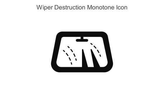 Wiper Destruction Monotone Icon In Powerpoint Pptx Png And Editable Eps Format