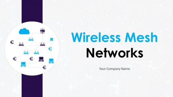Wireless Mesh Networks Powerpoint Presentation Slides