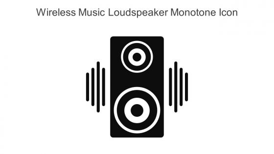 Wireless Music Loudspeaker Monotone Icon In Powerpoint Pptx Png And Editable Eps Format