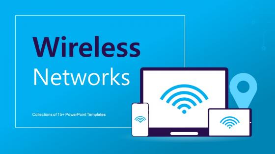 Wireless Networks Powerpoint Ppt Template Bundles