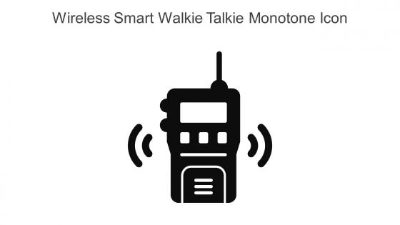 Wireless Smart Walkie Talkie Monotone Icon In Powerpoint Pptx Png And Editable Eps Format
