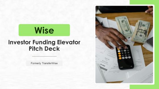 Wise Investor Funding Elevator Pitch Deck Ppt Template