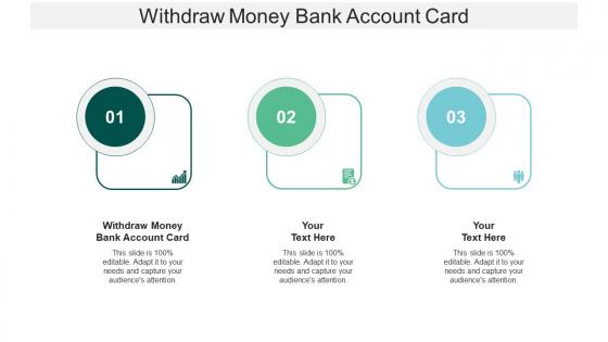 Withdraw money bank account card ppt powerpoint presentation ideas rules cpb