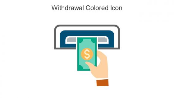 Withdrawal Colored Icon In Powerpoint Pptx Png And Editable Eps Format