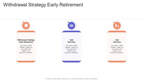 Withdrawal Strategy Early Retirement In Powerpoint And Google Slides Cpb