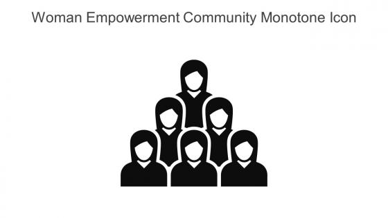 Woman Empowerment Community Monotone Icon In Powerpoint Pptx Png And Editable Eps Format