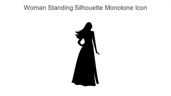 Woman Standing Silhouette Monotone Icon In Powerpoint Pptx Png And Editable Eps Format
