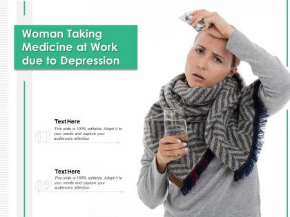 Woman taking medicine at work due to depression
