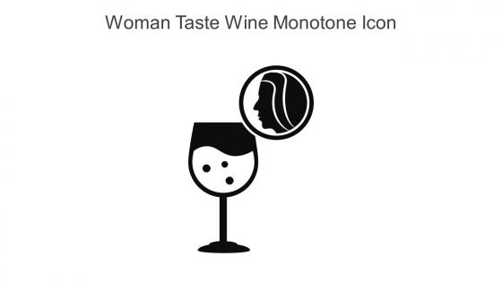 Woman Taste Wine Monotone Icon In Powerpoint Pptx Png And Editable Eps Format
