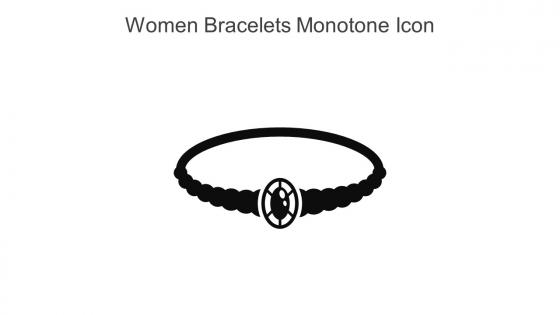 Women Bracelets Monotone Icon In Powerpoint Pptx Png And Editable Eps Format