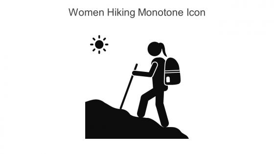 Women Hiking Monotone Icon In Powerpoint Pptx Png And Editable Eps Format