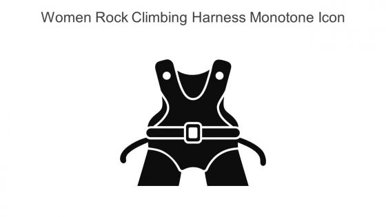 Women Rock Climbing Harness Monotone Icon In Powerpoint Pptx Png And Editable Eps Format