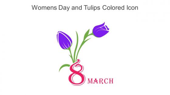 Womens Day And Tulips Colored Icon In Powerpoint Pptx Png And Editable Eps Format