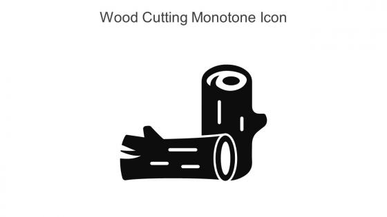 Wood Cutting Monotone Icon In Powerpoint Pptx Png And Editable Eps Format