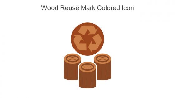Wood Reuse Mark Colored Icon In Powerpoint Pptx Png And Editable Eps Format