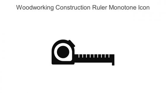 Woodworking Construction Ruler Monotone Icon In Powerpoint Pptx Png And Editable Eps Format