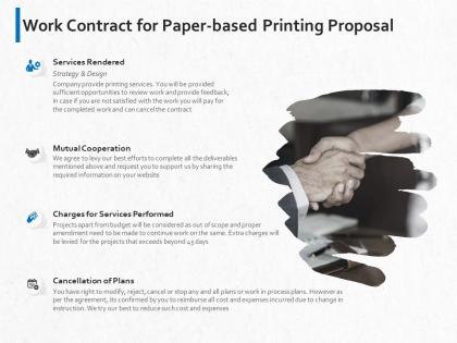 Work contract for paper based printing proposal ppt powerpoint presentation slides