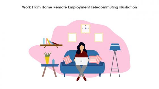 Work From Home Remote Employment Telecommuting Illustration