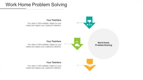 Work Home Problem Solving Ppt Powerpoint Presentation Ideas Layouts Cpb