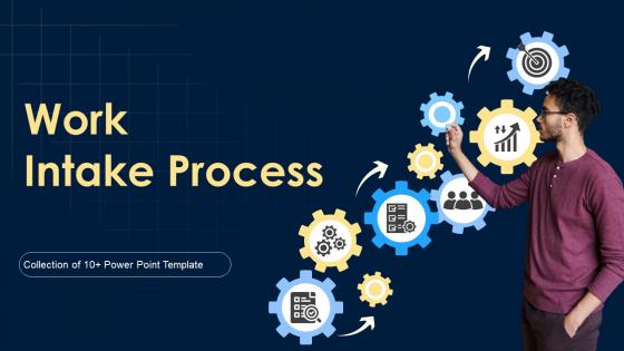 Work Intake Process Powerpoint Ppt Template Bundles