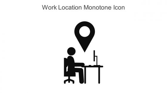 Work Location Monotone Icon In Powerpoint Pptx Png And Editable Eps Format