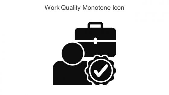 Work Quality Monotone Icon In Powerpoint Pptx Png And Editable Eps Format