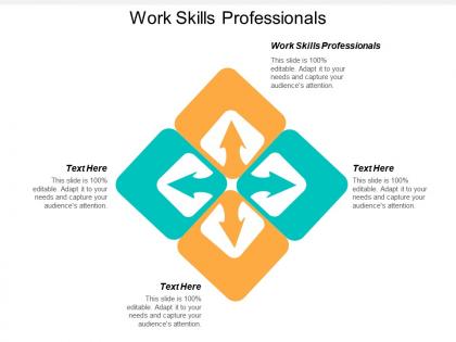Work skills professionals ppt powerpoint presentation model slide portrait cpb