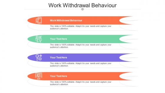 Work Withdrawal Behaviour Ppt Powerpoint Presentation Diagram Images Cpb