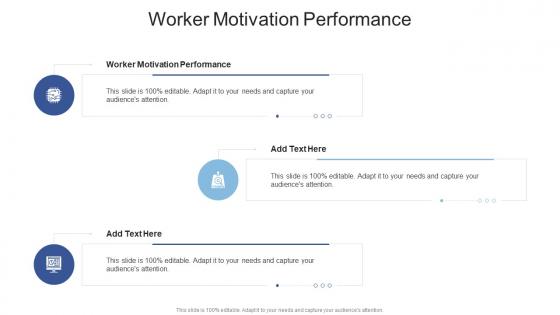 Worker Motivation Performance In Powerpoint And Google Slides Cpb