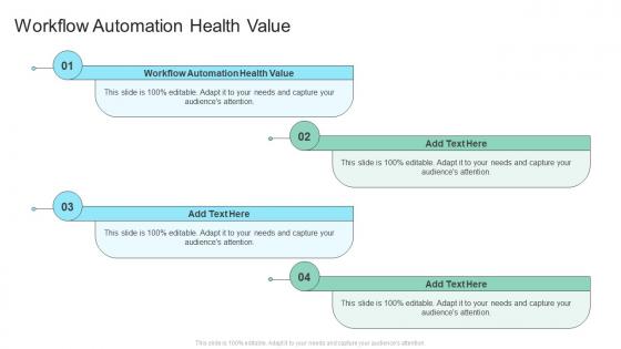 Workflow Automation Health Value In Powerpoint And Google Slides Cpb