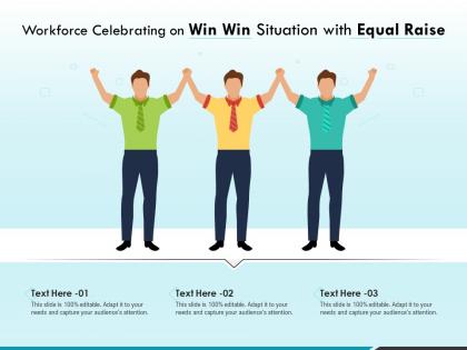 Workforce celebrating on win win situation with equal raise