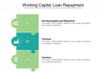 Working capital loan repayment ppt powerpoint presentation slides clipart cpb