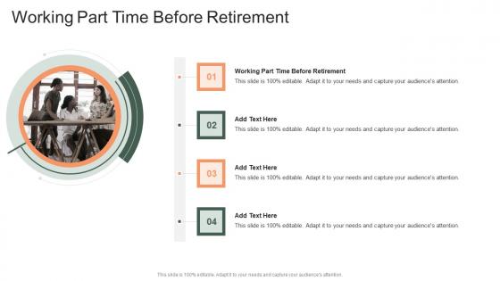 Working Part Time Before Retirement In Powerpoint And Google Slides Cpb