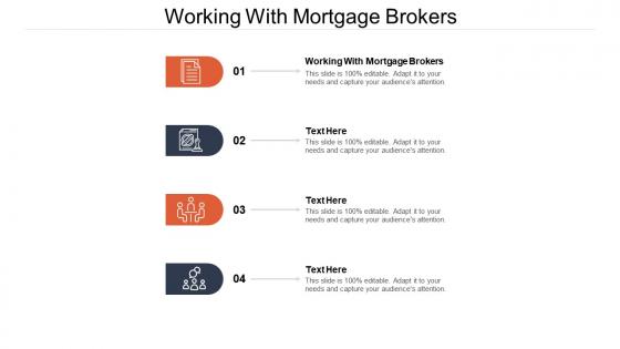 Working with mortgage brokers ppt powerpoint presentation gallery graphics cpb