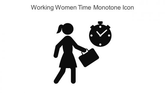 Working Women Time Monotone Icon In Powerpoint Pptx Png And Editable Eps Format