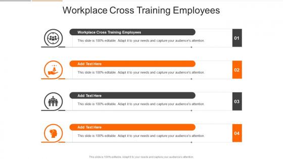 Workplace Cross Training Employees In Powerpoint And Google Slides Cpb
