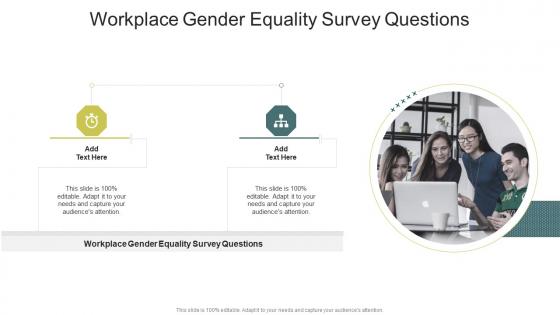 Workplace Gender Equality Survey Questions In Powerpoint And Google Slides Cpb