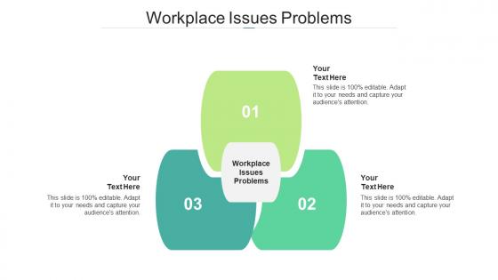 Workplace issues problems ppt powerpoint presentation icon deck cpb