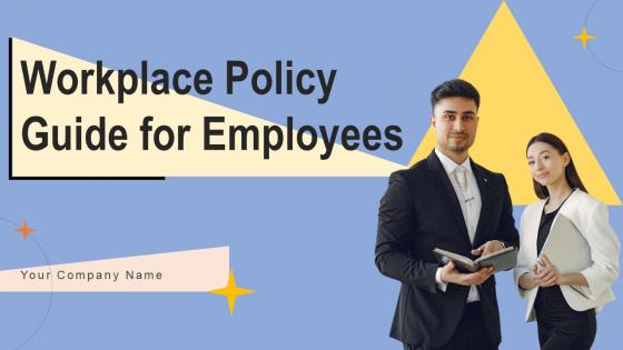 Workplace Policy Guide For Employees Powerpoint Presentation Slides HB V