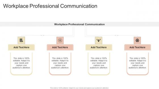 Workplace Professional Communication In Powerpoint And Google Slides Cpb